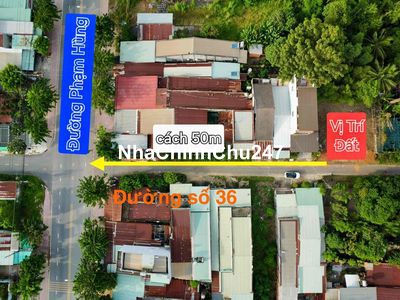 ĐẤT TRỤC CHÍNH ĐƯỜNG 36 PHẠM HÙNG VÀO 50M