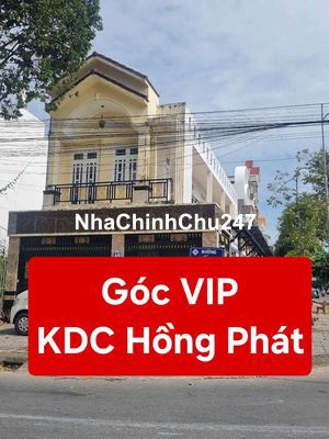 NHÀ GÓC VIP - KDC HỒNG PHÁT