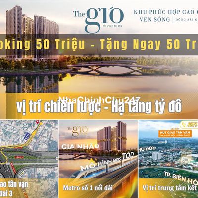 THE GIÓ RIVERSIDE - CĂN HỘ NGAY GA METRO Xa Lộ Hà Nội và Metro số 1